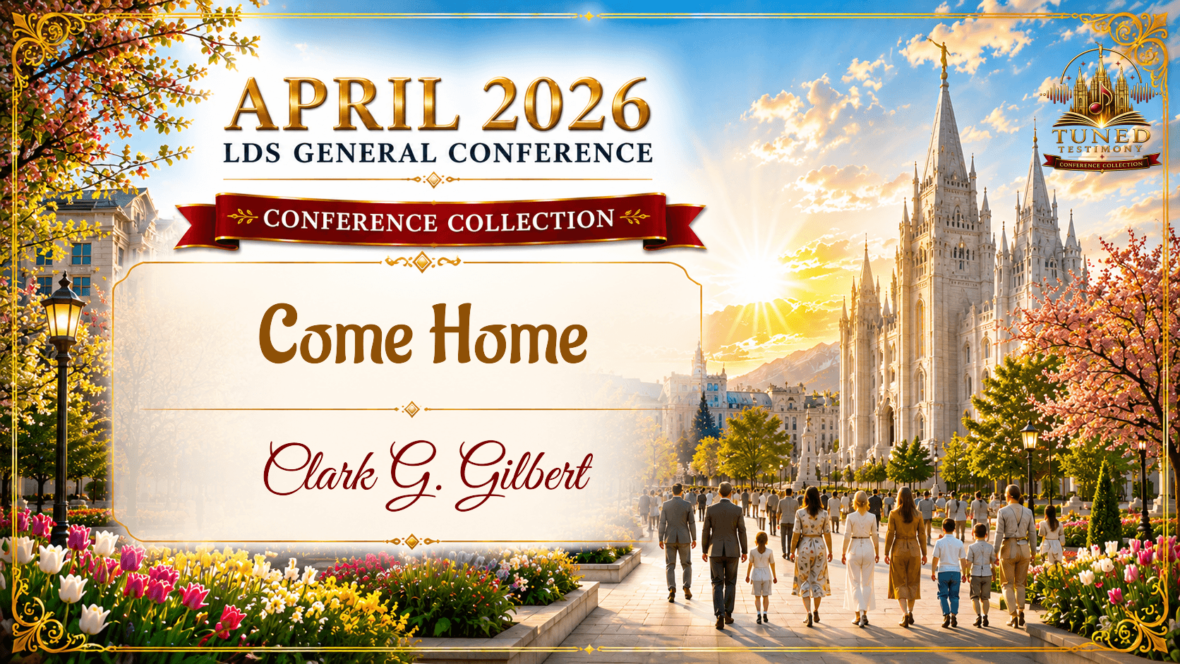 Clark G. Gilbert: Come Home